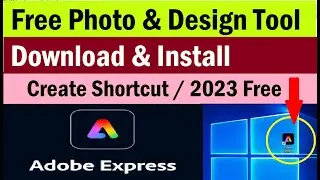 How to Download and Install Adobe Express 2023 for free | Create Shortcut on PC  | 
