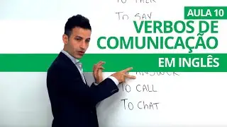 VERBOS DE COMUNICAÇÃO EM INGLÊS - AULA 10 PARA INICIANTES - PROFESSOR KENNY