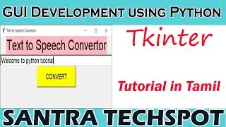 #17 | Text to Speech Converter Application Using Tkinter | Python Tkinter Tutorial in Tamil