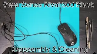 Steel series Rival 300 Black - Disassembly & cleaning
