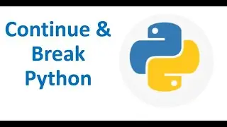 Continue & Break functions in Python [Part -12 ]