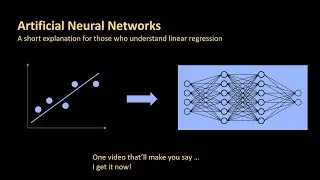 153 - Artificial Neural Networks - Explanation for those who understand linear regression