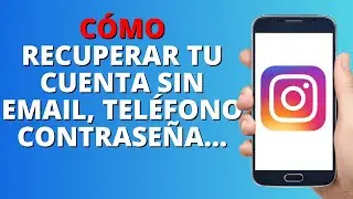 Cómo Recuperar Tu Cuenta de Instagram SIN Email, Teléfono, Contraseña o Facebook?
