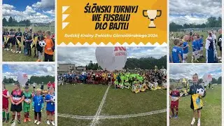 ŚLONSKI TURNIEJ WE FUSBALU DLO BAJTLI | KULISY DNIA DZIECKA NA URANII