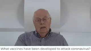Video 2: What vaccines have been developed to attack coronavirus?