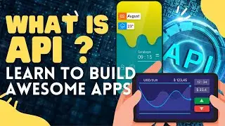How API works ? Learn to Build Awesome Apps