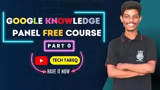 Google Knowledge Panel Free Course Intro - Part 0