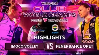 Imoco Volley vs Fenerbahce Opet | Highlights | World Club Champ Women's 2021 | HD |