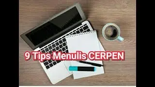 9 Tips Menulis Cerpen