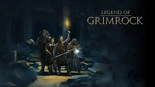 Legend of Grimrock -  В западне и Древние залы