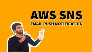 AWS SNS  Email Push Notification