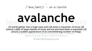 Pronunciation of Avalanche | Definition of Avalanche