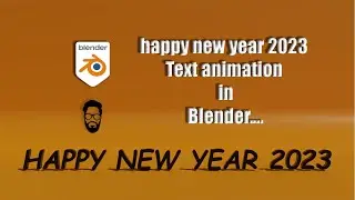 Happy New Year 2023 text animation tutorial in blender for beginners-mds design.