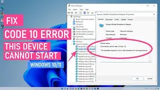 Fix This Device Cannot Start. (code 10) Error With WiFi & Other Drivers