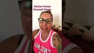 Gracias sissy, Trans, travesti, crossdresser 