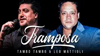 Tambo Tambo & Leo Mattioli - Tramposa │ Homenaje a Leo Mattioli 2023