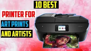 Best Printer For Art Prints And Artists in 2024 | TOP 10 Best Printer For Art Prints And Artists