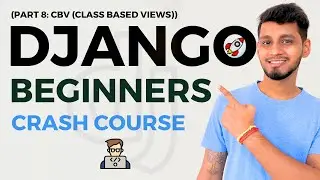 Django Class Based Views | Python Django Crash Course | Learn Django 5 (Part 8) || Code with SJ