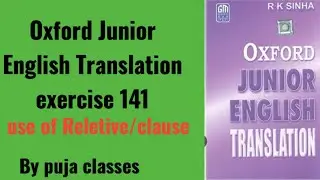 Exercise 141| Oxford Junior English Translation exercise 141 | English to Hindi