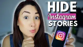 how to hide stories on instagram from someone