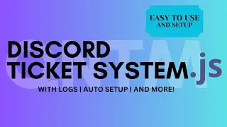 Create a Custom Discord Ticket Bot with Full Source Code!