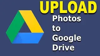 How To Upload Photos To Google Drive | How To Save Photos To Google Drive 2023