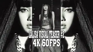[4K60FPS] BLΛƆKPIИK LISA - FIRST SINGLE ALBUM LALISA VISUAL TEASER #2