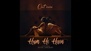 Hum Hi Hain - Diya Jagani | New Song 2022