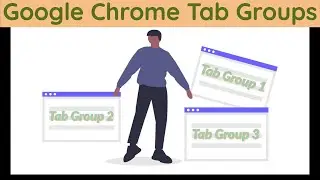 Google Chrome Tab Groups