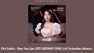 Park Eunbin - Open Your Eyes (OST CASTAWAY DIVA) Lirik Terjemahan Indonesia