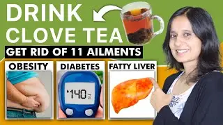 What Happens To Your Body When You Drink Clove Tea Everyday and How To Make Clove Tea | Hitanshi