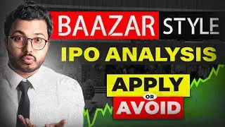 Baazar Style Retail IPO - Apply or avoid? Detailed Analysis by Vibhor Varshney