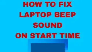 FIX BEEP SOUND ON LAPTOP STARTUP TIME 2022# KEYBOARD PROBLEM # LAPTOP NOT START PROPERLY