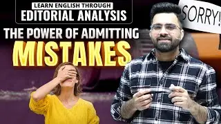It's okay not to be Right | Editorial & Articles Analysis | All Competitive Exams