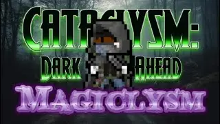 Cataclysm: Dark Days Ahead - Magiclysm Runs... LIVE VOD! (EP 1)
