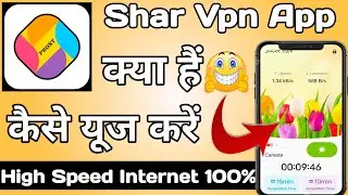 Shar Secure Vpn Proxy || Shar Vpn App kaise Use kare || How to Use Shar Vpn App || Shar Vpn App