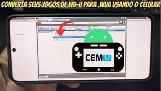 COMO CONVERTER JOGOS DE WII-U PRA .WUA PELO CELULAR PARA USAR NO CEMU ANDROID