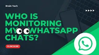 Check Who Is Monitoring Your WhatsApp Chats, Account
