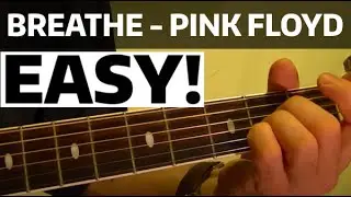 Breathe - Pink Floyd - EASY Guitar Lesson