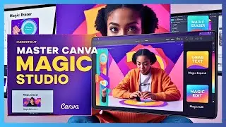 Canva Magic Studio Tips: Master Eraser & Text Features