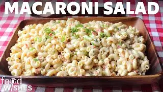 The Best Macaroni Salad You'll Ever Make (Deli-style) | Food Wishes