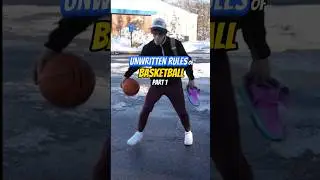 THE UNWRITTEN RULES OF BASKETBALL 