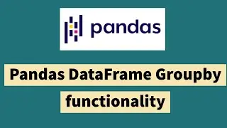 Pandas DataFrame Groupby functionality