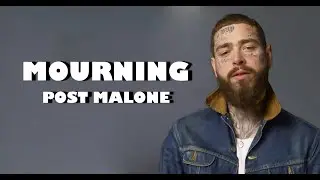 Post Malone - Mourning (Lyrics)