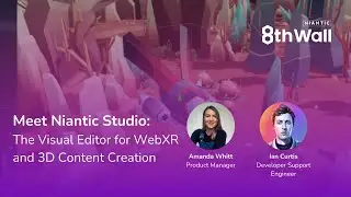 Meet Niantic Studio: The Visual Editor for WebXR and 3D Content Creation