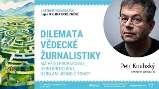 Petr Koubský: Dilemata vědecké žurnalistiky