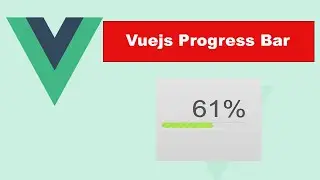 vuejs - Progress Bar Build Your Own Dynamic Progress Bar