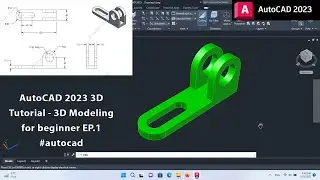 AutoCAD 2023 3D Tutorial - 3D Modeling for beginner EP.1 