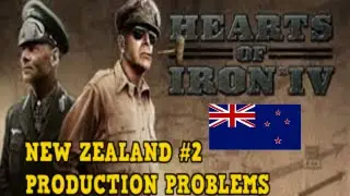 Hearts of Iron 4 - New Zealand #2 - Production Problems