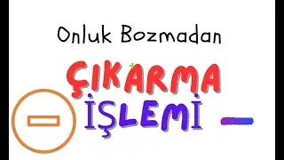 2. Sınıf - Çıkarma İşlemi (Onluk Bozmadan)